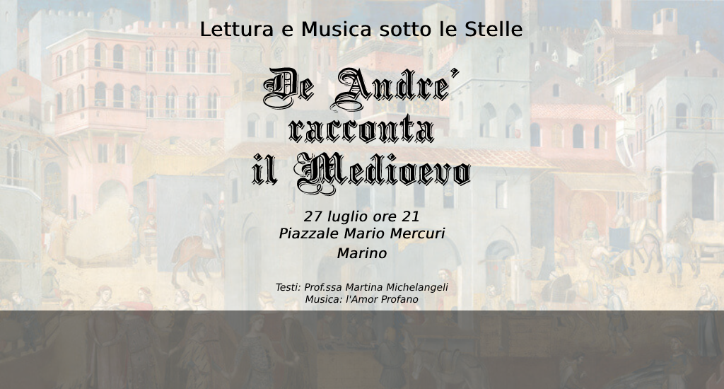 Lettura e Musica sotto le Stelle De Andrè racconta il Medioevo